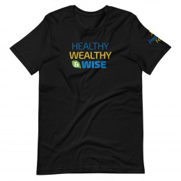 Healthy Wealthy Wise - Short Sleeve Unisex Tee